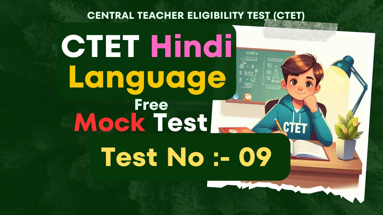 CTET Hindi Mock test Paper 009 CTET Mok test paper 2024 CTET Hindi Mock test Paper 009 CTET Mok test paper 2024
