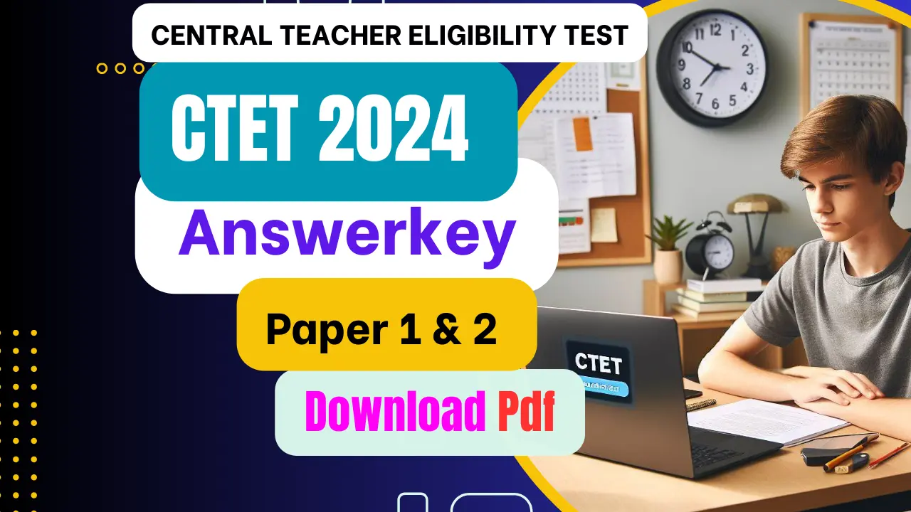 CTET January 2024 answer Key download(Paper 1 And Paper 2 All sets )